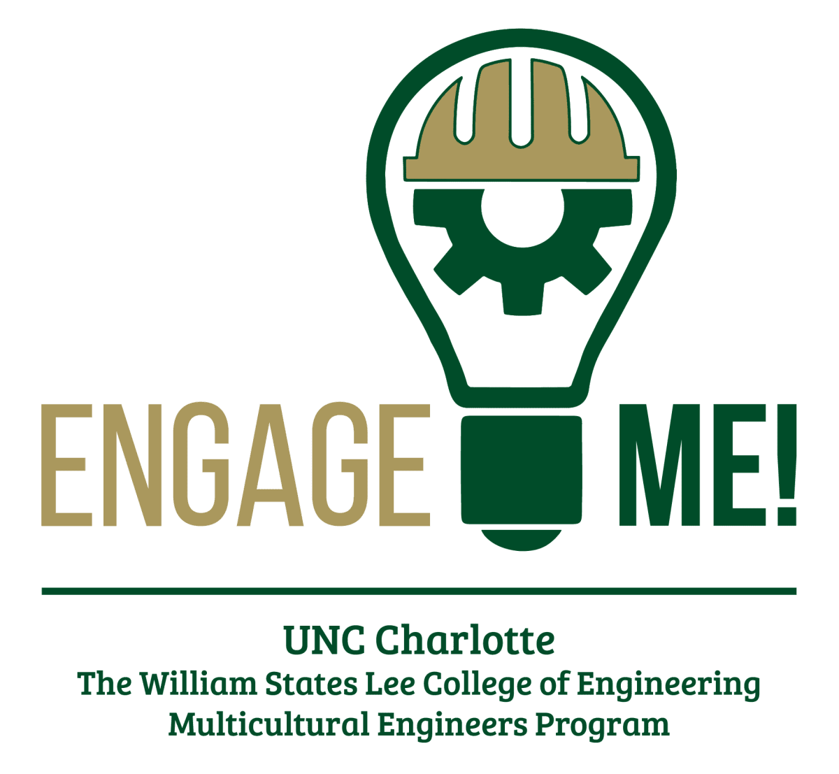 Engage me! UNC Charlotte The William States Lee College of Engineering Multicultural Engineers Program